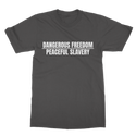 Dangerous Freedom Classic Adult T-Shirt
