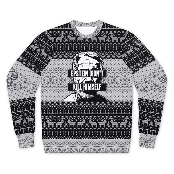 Epstein Didn’t Kill Himself Premium Cut and Sew Sublimation Unisex Sweatshirt