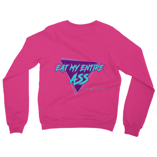 Eat My Entire Ass BTC Classic Adult Sweatshirt