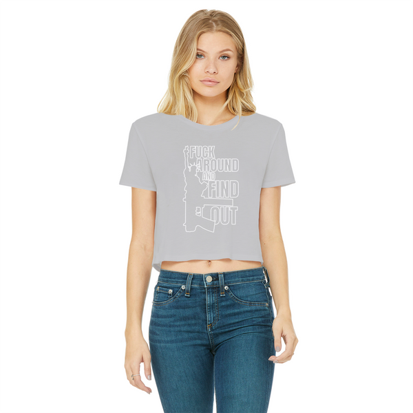 Fuck Around and Find Out Classic Women's Cropped Raw Edge T-Shirt