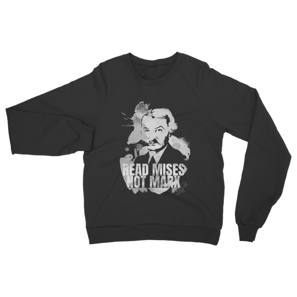 Read Mises Not Marx Classic Adult Sweatshirt