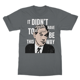 Buy dark-grey It Didn’t Have To Be This Way RP Classic Adult T-Shirt