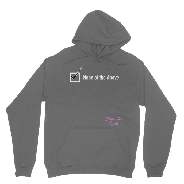 None of the Above Classic Adult Hoodie
