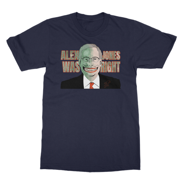 Alex Jones Was Right Classic Adult T-Shirt