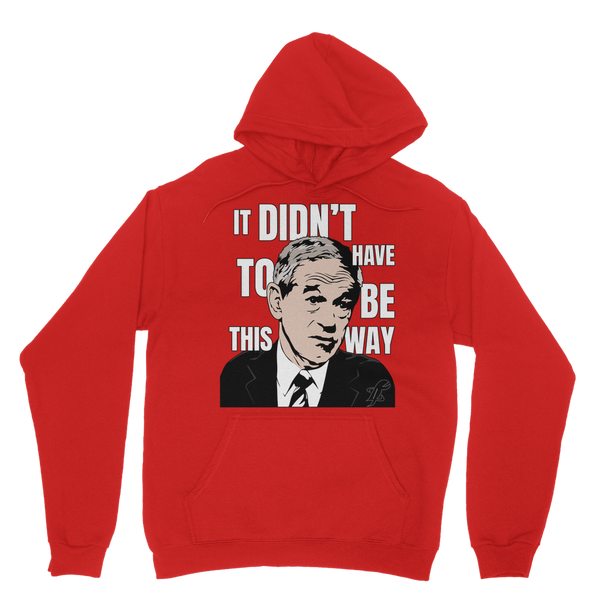 It Didn’t Have To Be This Way RP Classic Adult Hoodie