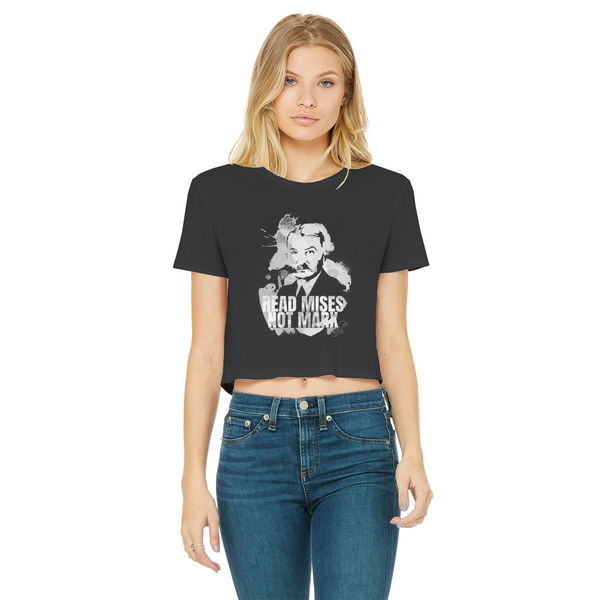 Read Mises Not Marx Classic Women's Cropped Raw Edge T-Shirt