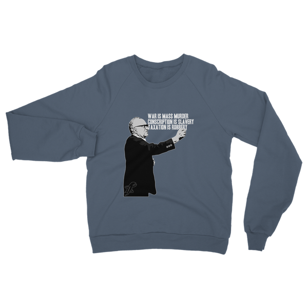 Taxation is Robbery Rothbard B&W Classic Adult Sweatshirt