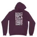 Don’t Hurt People, Don’t Take Their Shit Classic Adult Hoodie