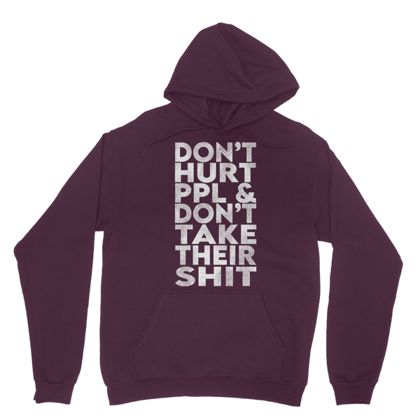 Don’t Hurt People, Don’t Take Their Shit Classic Adult Hoodie