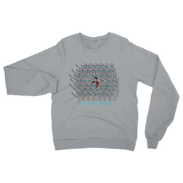 Stand Out obey. submit. comply Classic Adult Sweatshirt