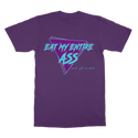 Eat My Entire Ass BTC Classic Adult T-Shirt