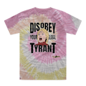 Disobey Your Global Tyrant Hillary Tie-Dye T-Shirt