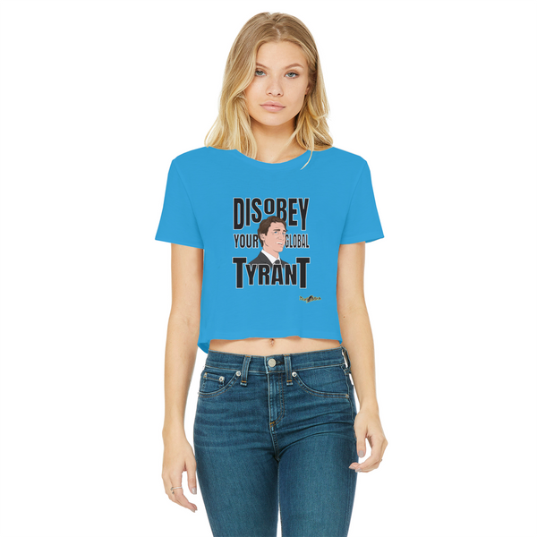 Disobey Your Global Tyrant Trudeau Classic Women's Cropped Raw Edge T-Shirt