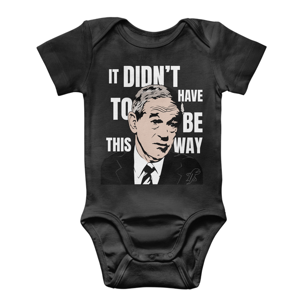 It Didn’t Have To Be This Way RP Classic Baby Onesie Bodysuit