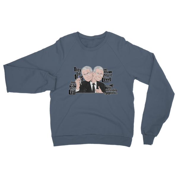 They Lie Classic Adult Sweatshirt