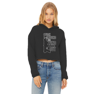 Fuck Around and Find Out Ladies Cropped Raw Edge Hoodie