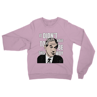 Buy light-pink It Didn’t Have To Be This Way RP Classic Adult Sweatshirt