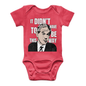 It Didn’t Have To Be This Way RP Classic Baby Onesie Bodysuit