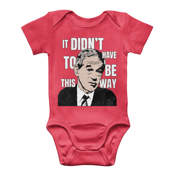 It Didn’t Have To Be This Way RP Classic Baby Onesie Bodysuit