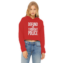 Defund the Thought Police Ladies Cropped Raw Edge Hoodie