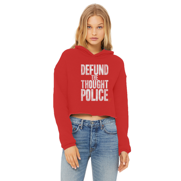 Defund the Thought Police Ladies Cropped Raw Edge Hoodie