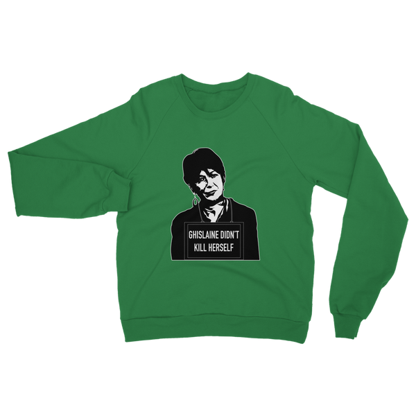 Ghislaine Didn't Classic Adult Sweatshirt