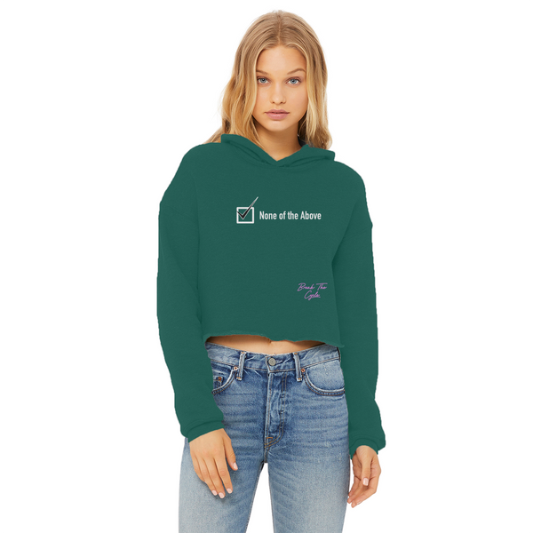 None of the Above Ladies Cropped Raw Edge Hoodie