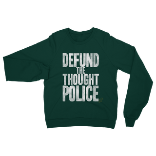 Buy dark-green Defund the Thought Police Classic Adult Sweatshirt