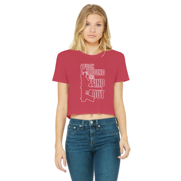 Fuck Around and Find Out Classic Women's Cropped Raw Edge T-Shirt