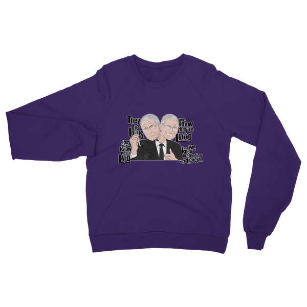 They Lie Classic Adult Sweatshirt