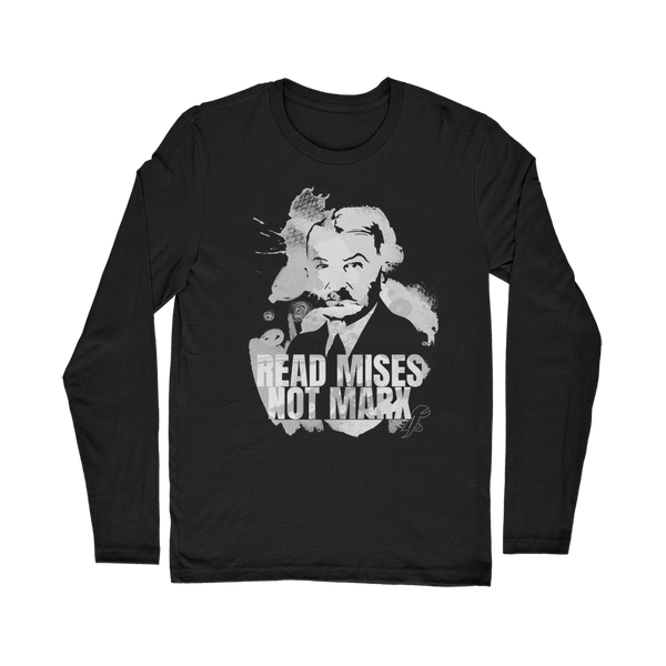 Read Mises Not Marx Classic Long Sleeve T-Shirt