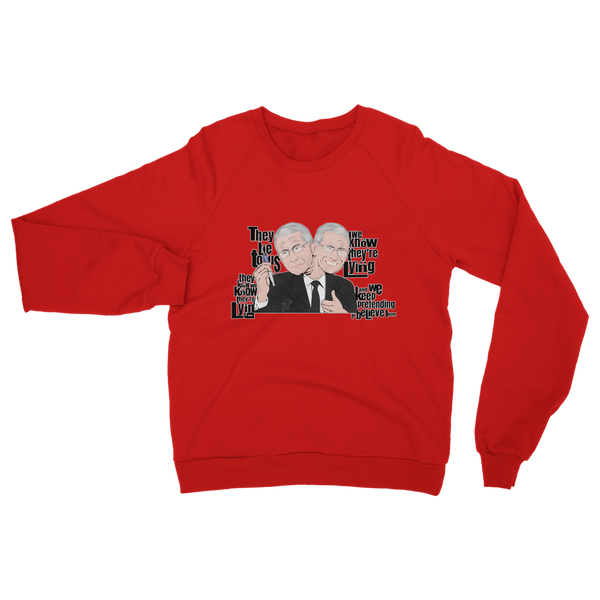 They Lie Classic Adult Sweatshirt