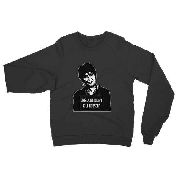 Ghislaine Didn't Classic Adult Sweatshirt