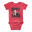 Disobey Your Global Tyrant Biden Classic Baby Onesie Bodysuit