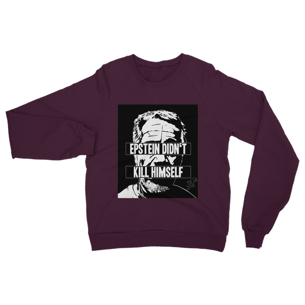 Epstein Didn’t Kill Himself Classic Adult Sweatshirt