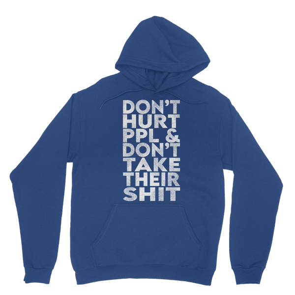 Don’t Hurt People, Don’t Take Their Shit Classic Adult Hoodie