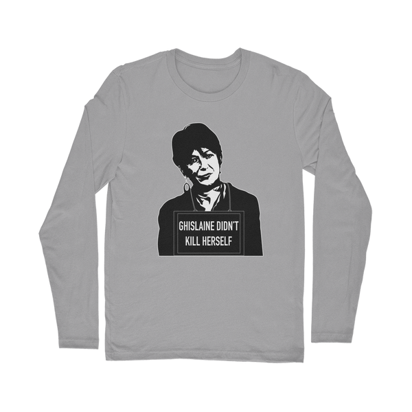 Ghislaine Didn't Classic Long Sleeve T-Shirt