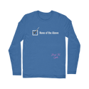 None of the Above Classic Long Sleeve T-Shirt