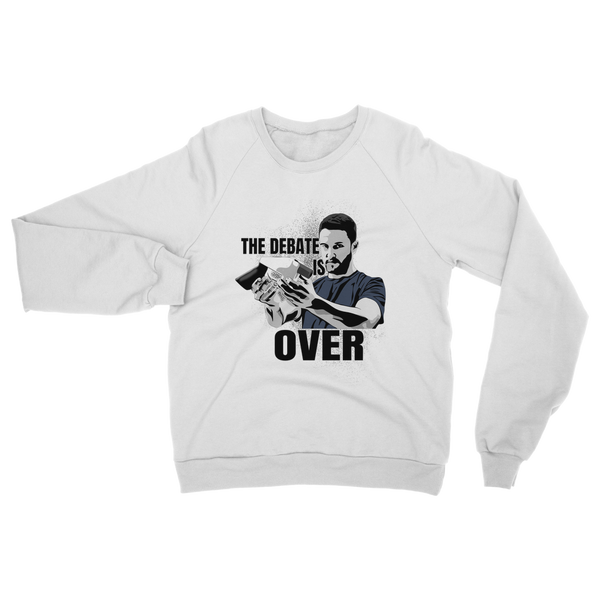The Debate is Over Classic Adult Sweatshirt