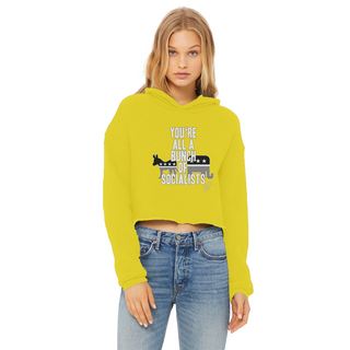 Buy yellow You’re All A Bunch Of Socialists Ladies Cropped Raw Edge Hoodie
