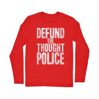 Defund the Thought Police Classic Long Sleeve T-Shirt
