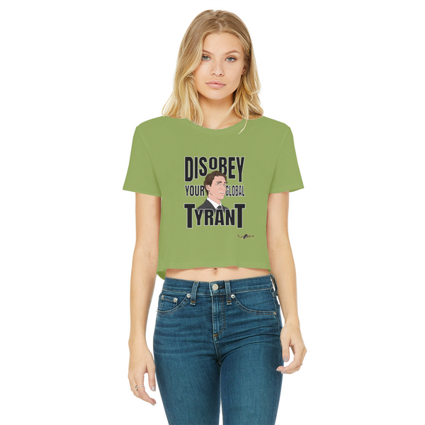 Disobey Your Global Tyrant Trudeau Classic Women's Cropped Raw Edge T-Shirt