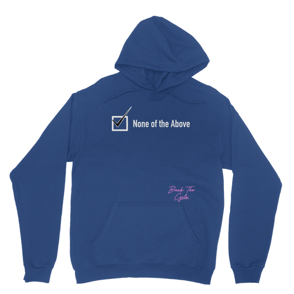 None of the Above Classic Adult Hoodie