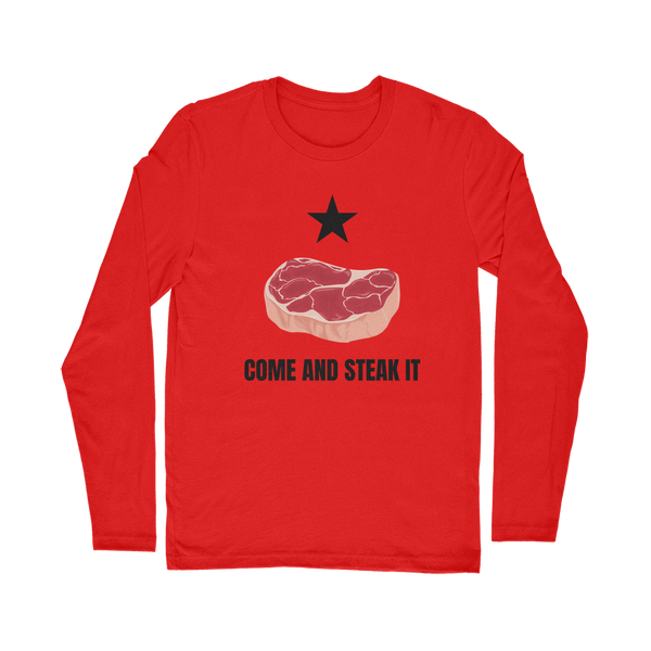 Come and Steak it Classic Long Sleeve T-Shirt