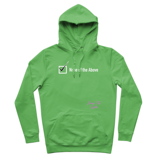 Buy kelly None of the Above Premium Adult Hoodie