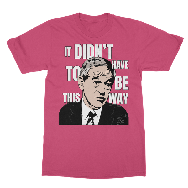 It Didn’t Have To Be This Way RP Classic Adult T-Shirt