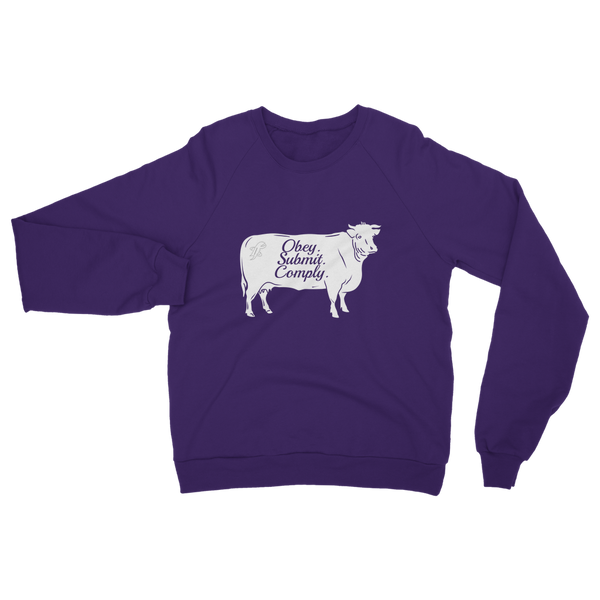 Obey. Submit. Comply. Cattle Classic Adult Sweatshirt