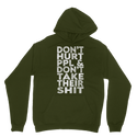 Don’t Hurt People, Don’t Take Their Shit Classic Adult Hoodie