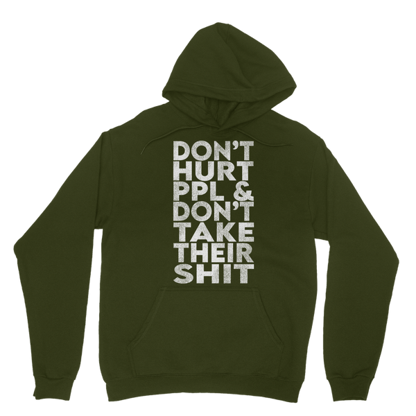 Don’t Hurt People, Don’t Take Their Shit Classic Adult Hoodie