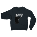 Taxation is Robbery Rothbard B&W Classic Adult Sweatshirt